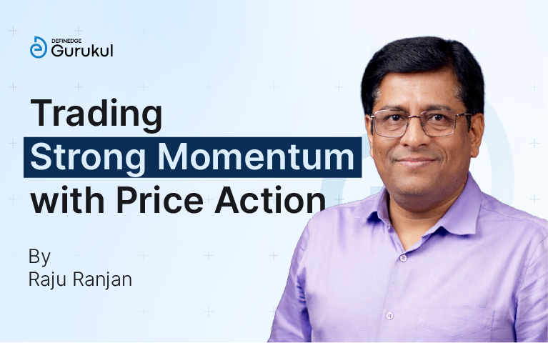 Trading Strong Momentum with Price Action